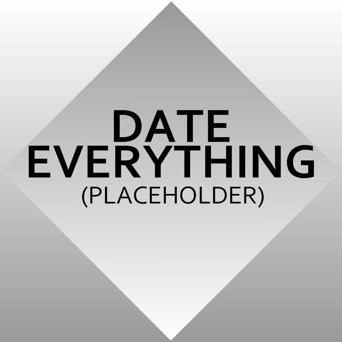 Date Everything